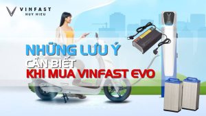 Những lưu ý cần biết trước khi mua VinFast Evo đổi pin – hệ thống pin và xe máy điện VinFast Evo