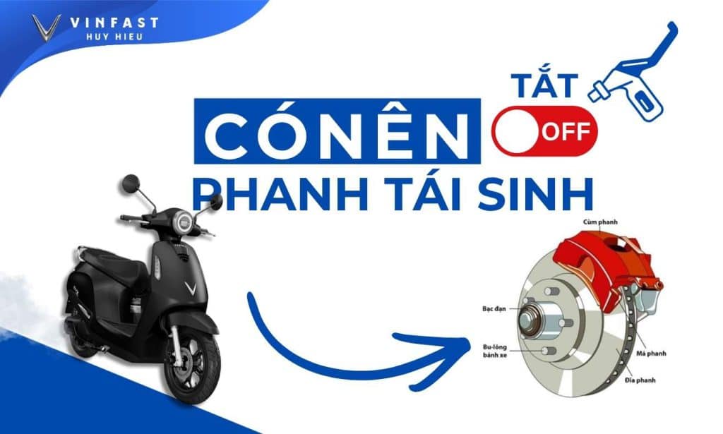 Có nên tắt phanh tái sinh trên xe máy điện?