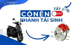 Có nên tắt phanh tái sinh trên xe máy điện?