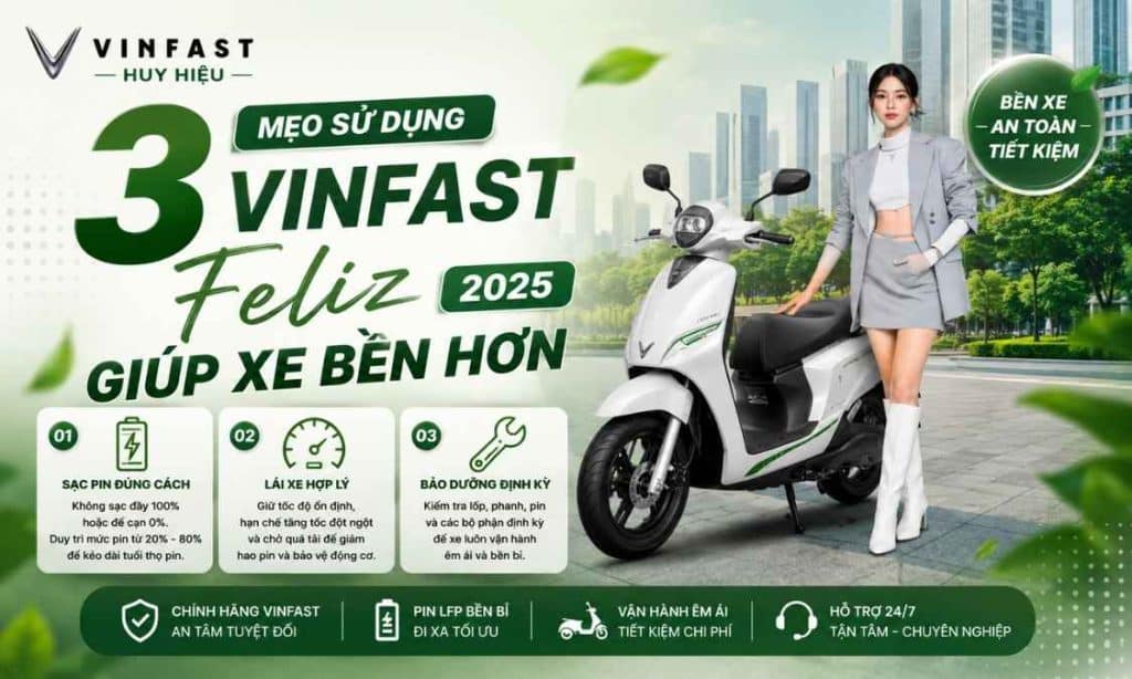 3 mẹo sử dụng VinFast Feliz 2025 giúp xe bền hơn và tiết kiệm pin