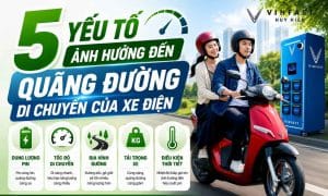 5 yếu tố ảnh hưởng đến quãng đường di chuyển của xe điện