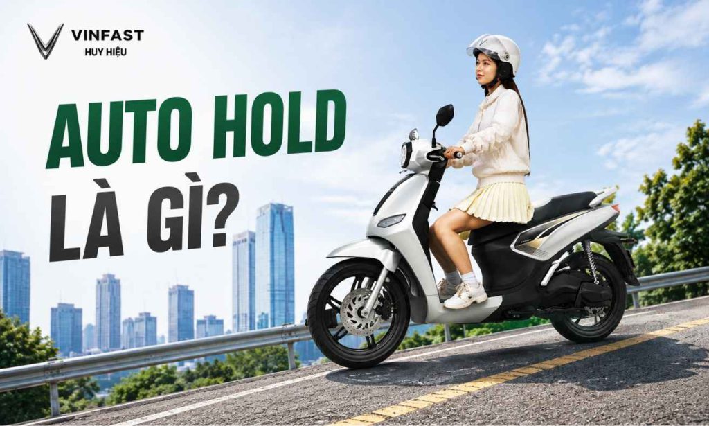 Auto hold trên xe máy điện VinFast là gì?