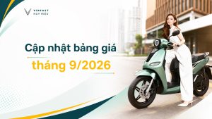 Bảng giá xe máy điện VinFast tháng 9/2026 và các chương trình ưu đãi