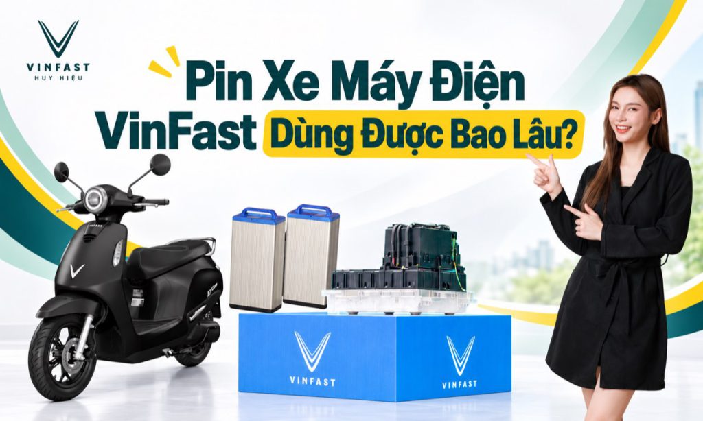 Pin xe máy điện VinFast dùng được bao lâu