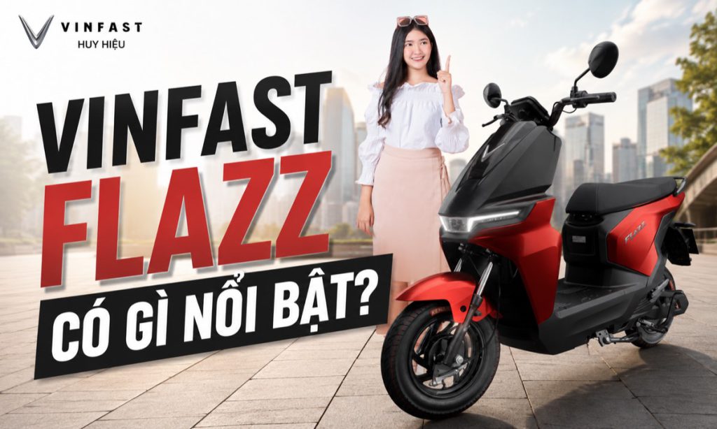 Xe máy điện VinFast Flazz Max – đánh giá giá bán, quãng đường và tiện ích